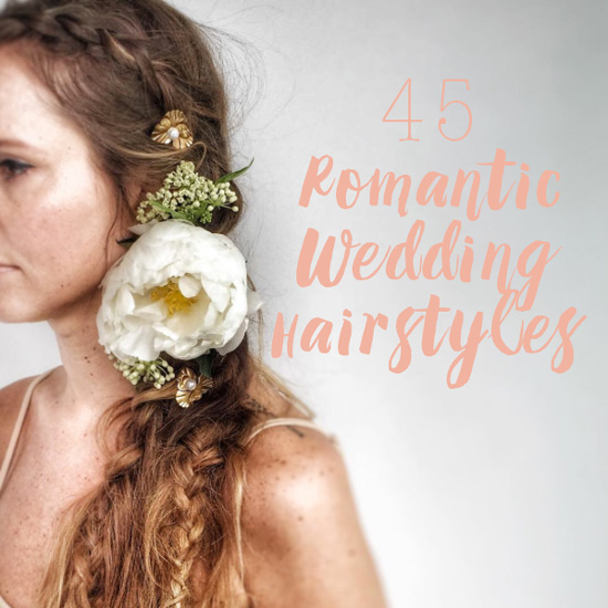 45 romantic wedding hairstyles